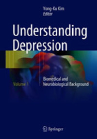 Understanding Depression : Volume 1. Biomedical and Neurobiological Background