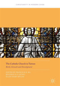 The Catholic Church in Taiwan : Birth, Growth and Development (Christianity in Modern China)
