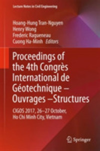 Proceedings of the 4th Congrès International de Géotechnique - Ouvrages -Structures : CIGOS 2017, 26-27 October, Ho Chi Minh City, Vietnam (Lecture Notes in Civil Engineering)