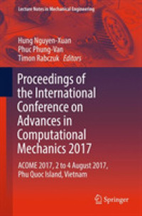 Proceedings of the International Conference on Advances in Computational Mechanics 2017 : ACOME 2017, 2 to 4 August 2017, Phu Quoc Island, Vietnam (Lecture Notes in Mechanical Engineering)
