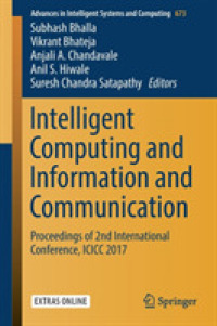Intelligent Computing and Information and Communication : Proceedings of 2nd International Conference, ICICC 2017 (Advances in Intelligent Systems and Computing)