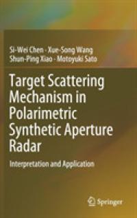 Target Scattering Mechanism in Polarimetric Synthetic Aperture Radar : Interpretation and Application