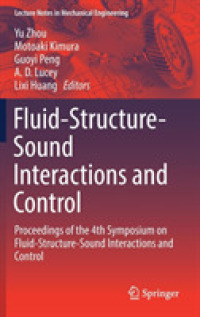 Fluid-Structure-Sound Interactions and Control : Proceedings of the 4th Symposium on Fluid-Structure-Sound Interactions and Control (Lecture Notes in Mechanical Engineering)