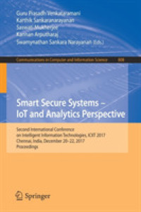 Smart Secure Systems - IoT and Analytics Perspective : Second International Conference on Intelligent Information Technologies. ICIIT 2017, Chennai, India, December 20-22, 2017, Proceedings (Communications in Computer and Information Science)