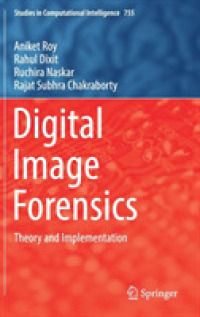 Digital Image Forensics : Theory and Implementation (Studies in Computational Intelligence)