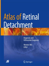 網膜剥離アトラス<br>Atlas of Retinal Detachment : Diagnosis and Differential Diagnosis