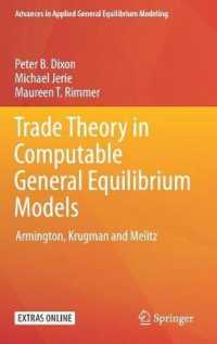 CGEモデルにおける貿易理論<br>Trade Theory in Computable General Equilibrium Models : Armington, Krugman and Melitz (Advances in Applied General Equilibrium Modeling)