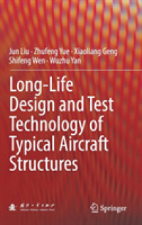 Long-Life Design and Test Technology of Typical Aircraft Structures