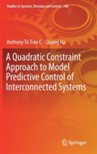 A Quadratic Constraint Approach to Model Predictive Control of Interconnected Systems (Studies in Systems, Decision and Control)