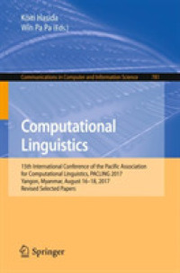 Computational Linguistics : 15th International Conference of the Pacific Association for Computational Linguistics, PACLING 2017, Yangon, Myanmar, August 16-18, 2017, Revised Selected Papers (Communications in Computer and Information Science)