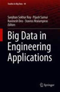 ビッグデータの工学への応用<br>Big Data in Engineering Applications (Studies in Big Data)