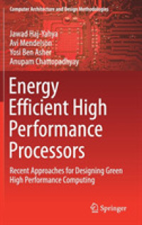 Energy Efficient High Performance Processors : Recent Approaches for Designing Green High Performance Computing (Computer Architecture and Design Methodologies) （2018）