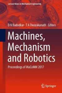 Machines, Mechanism and Robotics : Proceedings of iNaCoMM 2017 (Lecture Notes in Mechanical Engineering)