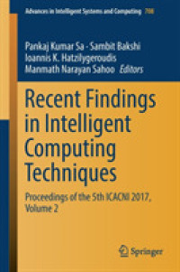 Recent Findings in Intelligent Computing Techniques : Proceedings of the 5th ICACNI 2017, Volume 2 (Advances in Intelligent Systems and Computing)