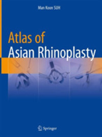 アジア人の鼻形成術アトラス<br>Atlas of Asian Rhinoplasty