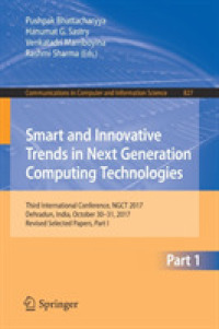 Smart and Innovative Trends in Next Generation Computing Technologies : Third International Conference, NGCT 2017, Dehradun, India, October 30-31, 2017, Revised Selected Papers, Part I (Communications in Computer and Information Science)