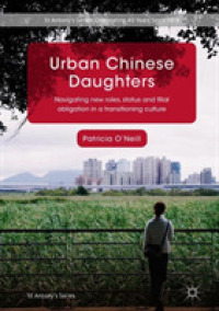 Urban Chinese Daughters : Navigating New Roles, Status and Filial Obligation in a Transitioning Culture (St Antony's Series)