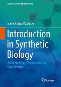 合成生物学入門<br>Introduction to Synthetic Biology : About Modeling, Computation, and Circuit Design (Learning Materials in Biosciences)