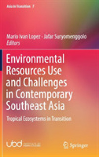 Environmental Resources Use and Challenges in Contemporary Southeast Asia : Tropical Ecosystems in Transition (Asia in Transition)