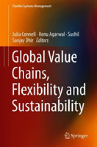 グローバル・バリューチェーン、柔軟性と持続可能性<br>Global Value Chains, Flexibility and Sustainability (Flexible Systems Management)