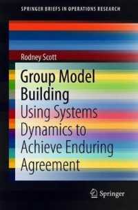 Group Model Building : Using Systems Dynamics to Achieve Enduring Agreement (Springerbriefs in Operations Research) （2018）