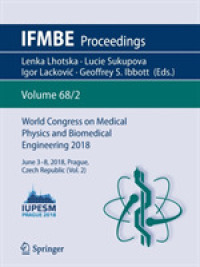 World Congress on Medical Physics and Biomedical Engineering 2018 : June 3-8, 2018, Prague, Czech Republic (Vol.2) (Ifmbe Proceedings)