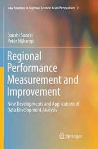 Regional Performance Measurement and Improvement : New Developments and Applications of Data Envelopment Analysis (New Frontiers in Regional Science: Asian Perspectives)