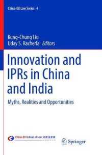 Innovation and IPRs in China and India : Myths, Realities and Opportunities (China-eu Law Series)