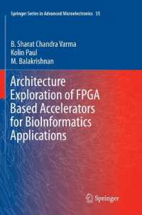 Architecture Exploration of FPGA Based Accelerators for BioInformatics Applications (Springer Series in Advanced Microelectronics)
