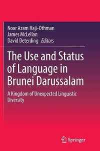 The Use and Status of Language in Brunei Darussalam : A Kingdom of Unexpected Linguistic Diversity