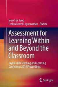 Assessment for Learning within and Beyond the Classroom : Taylor's 8th Teaching and Learning Conference 2015 Proceedings