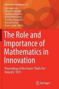 The Role and Importance of Mathematics in Innovation : Proceedings of the Forum 'Math-for-Industry' 2015 (Mathematics for Industry)