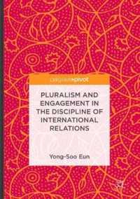 Pluralism and Engagement in the Discipline of International Relations