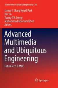Advanced Multimedia and Ubiquitous Engineering : FutureTech & MUE (Lecture Notes in Electrical Engineering)