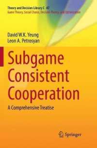 Subgame Consistent Cooperation : A Comprehensive Treatise (Theory and Decision Library C)
