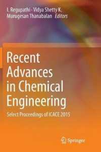 Recent Advances in Chemical Engineering : Select Proceedings of ICACE 2015