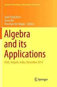 Algebra and its Applications : ICAA, Aligarh, India, December 2014 (Springer Proceedings in Mathematics & Statistics)