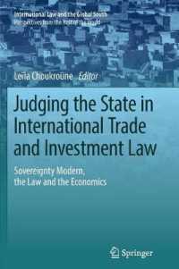Judging the State in International Trade and Investment Law : Sovereignty Modern, the Law and the Economics (International Law and the Global South)