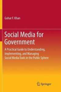 Social Media for Government : A Practical Guide to Understanding, Implementing, and Managing Social Media Tools in the Public Sphere