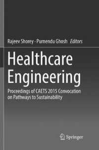 Healthcare Engineering : Proceedings of CAETS 2015 Convocation on Pathways to Sustainability