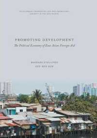 Promoting Development : The Political Economy of East Asian Foreign Aid (Development Cooperation and Non-traditional Security in the Asia-pacific)