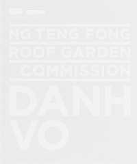 Ng Teng Fong Roof Garden Commission: Danh Vo