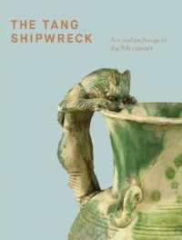 The Tang Shipwreck : Art and Exchange in the 9th Century