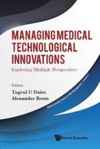 Managing Medical Technological Innovations: Exploring Multiple Perspectives (World Scientific Series in R&d Management)