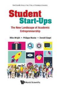 学生による起業<br>Student Start-ups: The New Landscape of Academic Entrepreneurship (World Scientific Series on Public Policy and Technological Innovation)