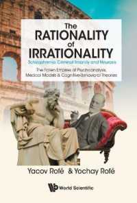 Rationality of Irrationality, The: Schizophrenia, Criminal Insanity and Neurosis