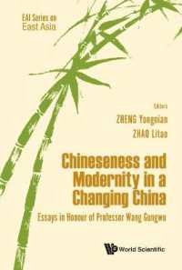 Chineseness and Modernity in a Changing China: Essays in Honour of Professor Wang Gungwu (Eai Series on East Asia)