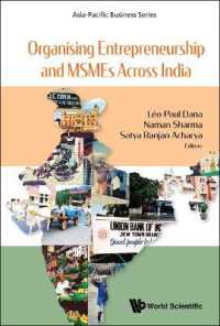 インドにみる起業家精神と中小・零細企業の組織化<br>Organising Entrepreneurship and Msmes Across India (Asia-pacific Business Series)