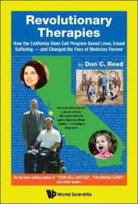 Revolutionary Therapies: How the California Stem Cell Program Saved Lives, Eased Suffering - and Changed the Face of Medicine Forever