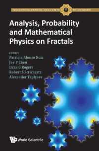 Analysis, Probability and Mathematical Physics on Fractals (Fractals and Dynamics in Mathematics, Science, and the Arts: Theory and Applications)